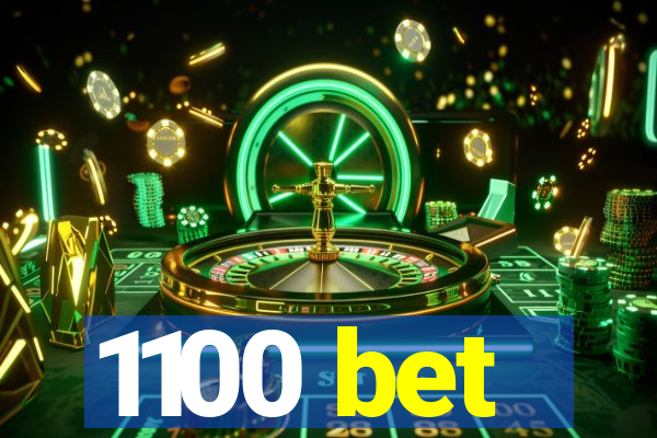 1100 bet